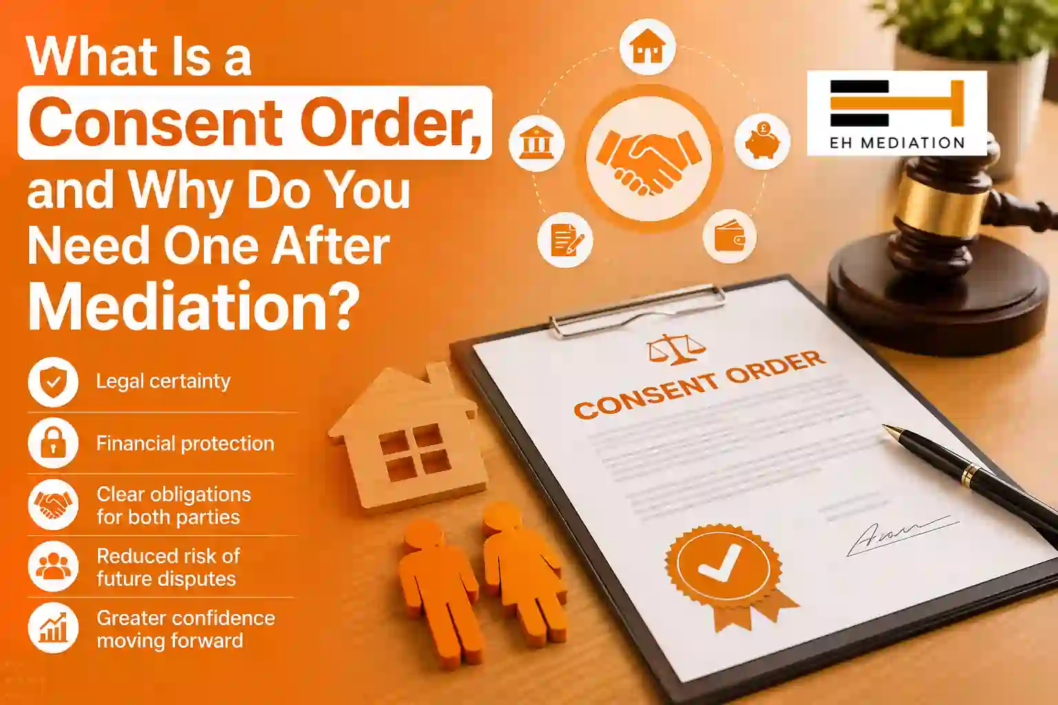 What Is a Consent Order, and Why Do You Need One After Mediation Havant?